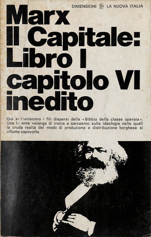 Il Capitale. Libro I, capitolo VI inedito. Risultati del processo …