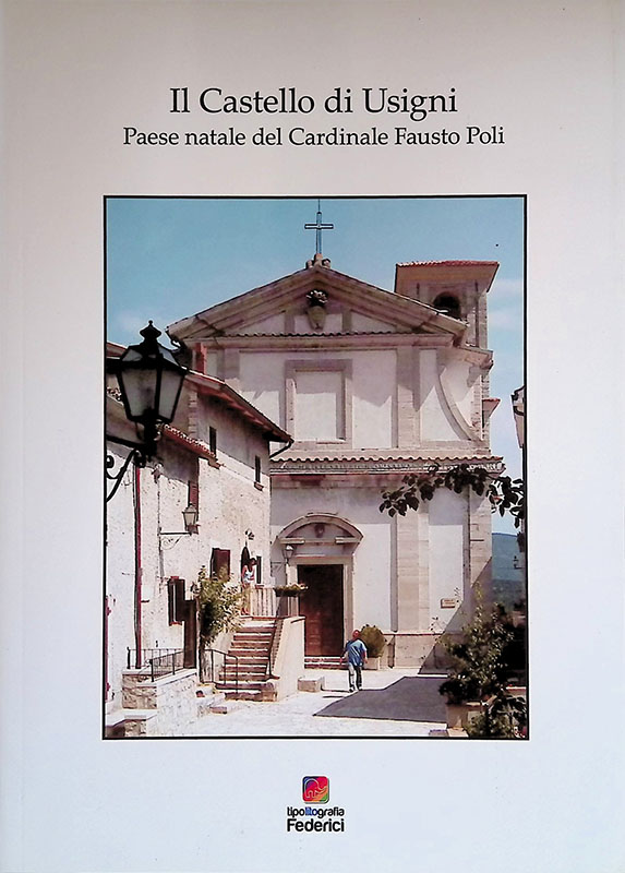 Il Castello di Usigni. Paese natale del cardinale Fausto Poli