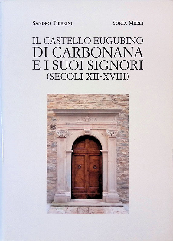 Il castello egubino di Carbonana e i sui signori. Secoli …