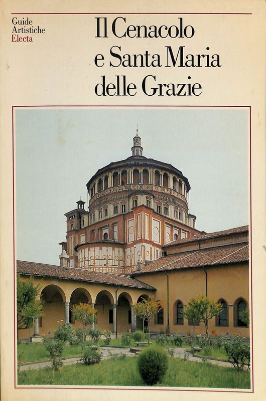 Il cenacolo e Santa Maria delle Grazie