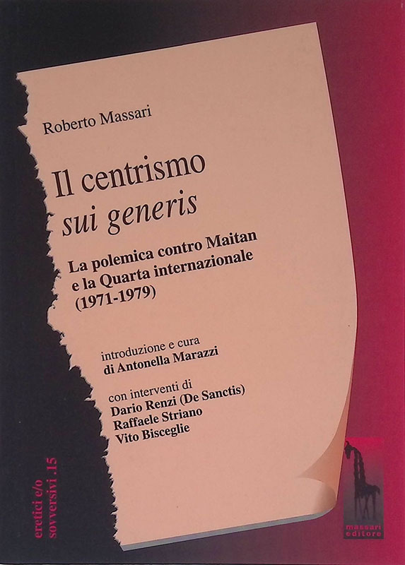 Il centrismo sui generis. La polemica con Maitan e la …