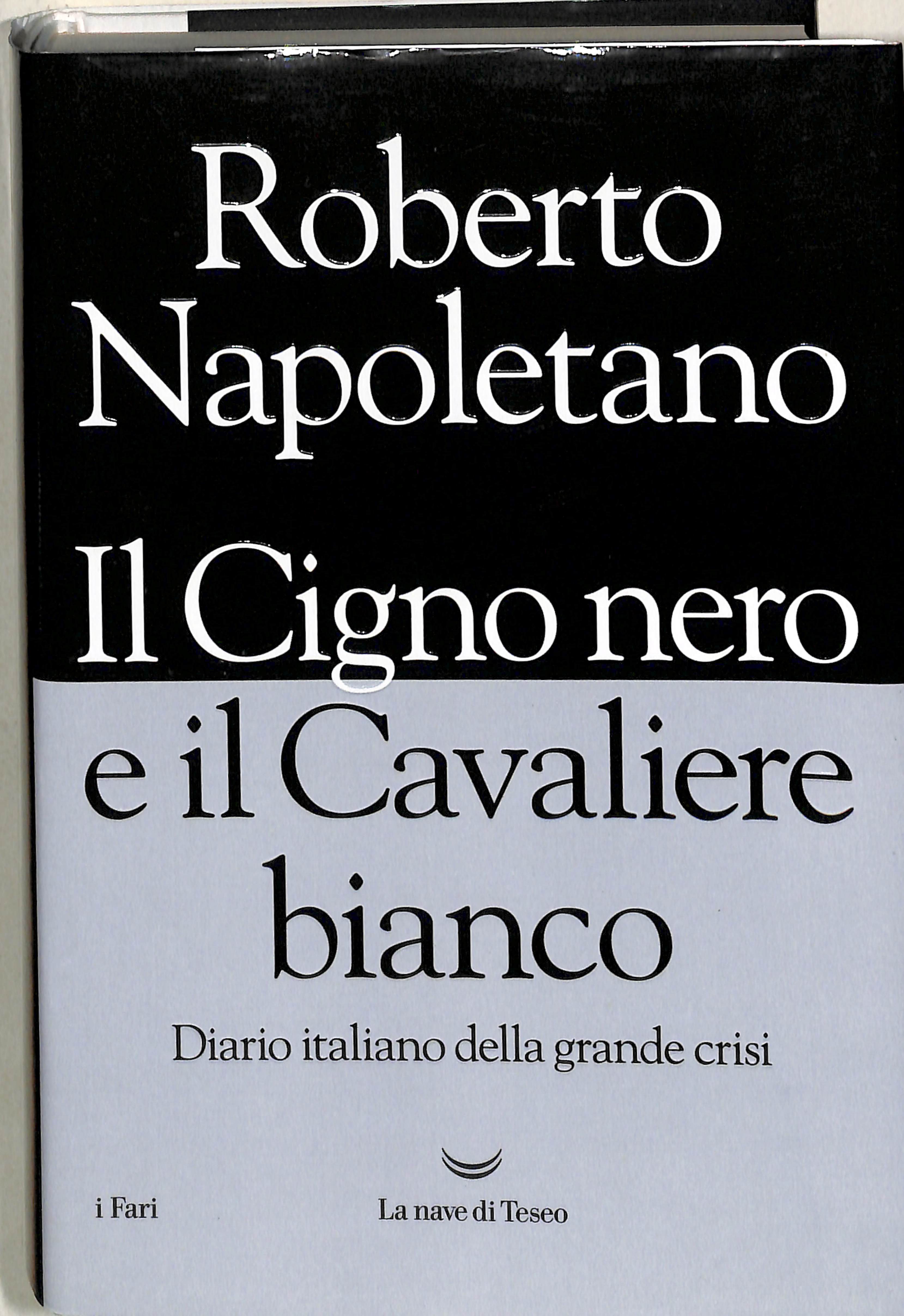 Il Cigno nero e il Cavaliere bianco. Diario italiano della …