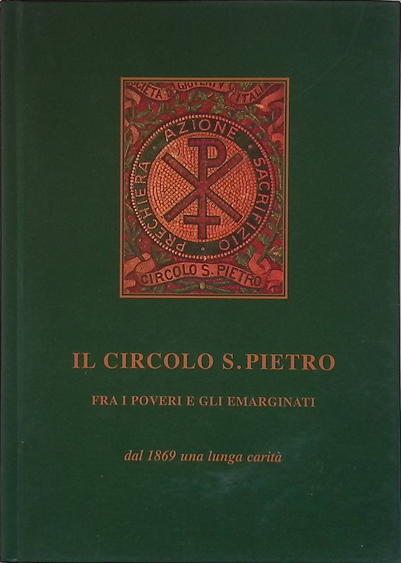 Il Circolo di S. Pietro. Fra i poveri e gli …