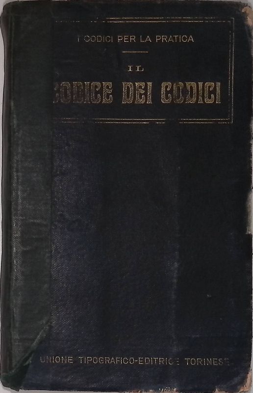 Il codice dei codici. Codice civile, codice di commercio, codice …