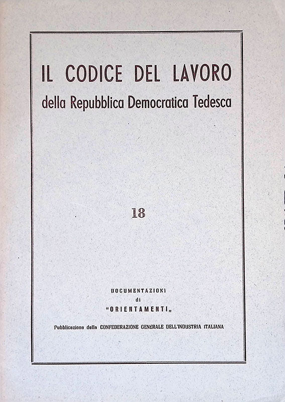 Il codice del lavoro della Repubblica democratica tedesca. Un documento …