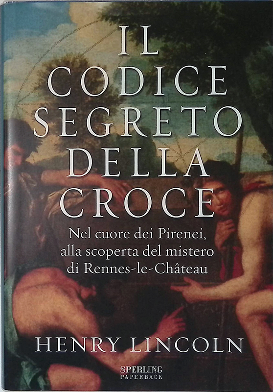 Il codice segreto della croce. Nel cuore dei Pirenei, alla …