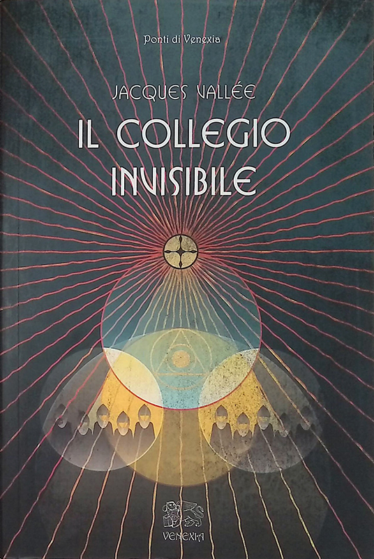 Il collegio invisibile. Le scoperte di un gruppo di scienziati …