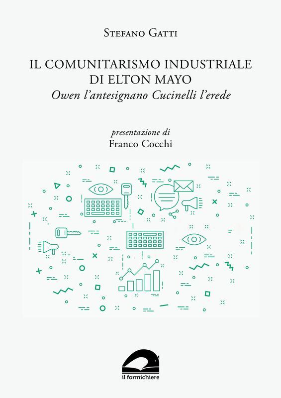 Il comunitarismo industriale di Elton Mayo. Owen l'antesignano Cucinelli l'erede