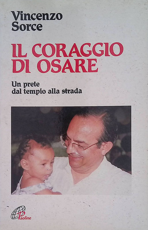 Il coraggio di osare. Un prete dal tempio alla strada