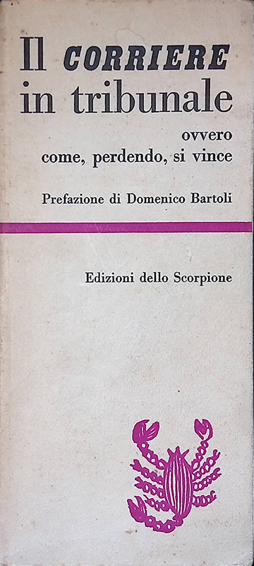 Il Corriere in tribunale. ovvero come, perdendo, si vince