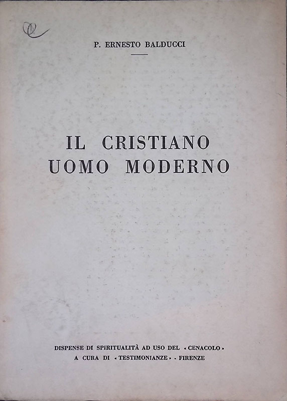 Il cristiano uomo moderno. Lezioni di catechesi moderna