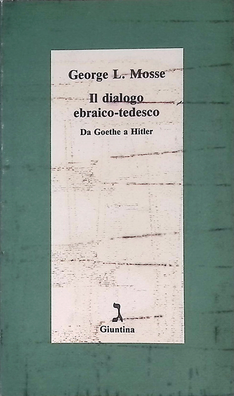 Il dialogo ebraico-tedesco. Da Goethe a Hitler
