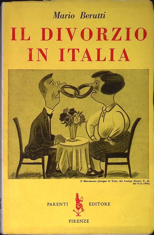 Il divorzio in Italia. Matrimonio e divorzio nel conflitto tra …