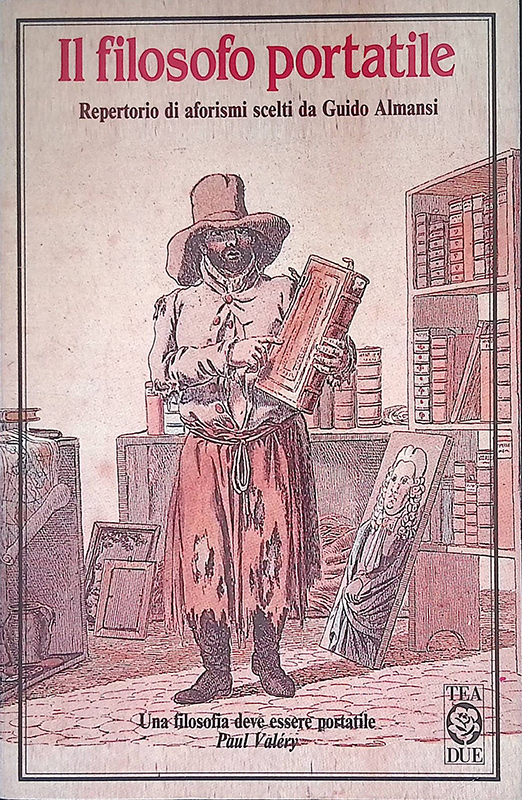 Il filosofo portatile. Repertorio di aforismi scelti da Guido Almansi