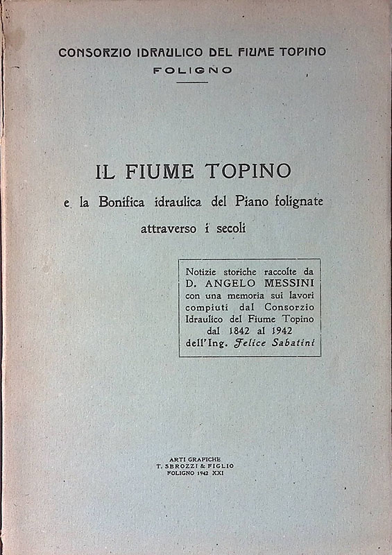 Il fiume Topino e la Bonifica idraulica del Piano folignate …