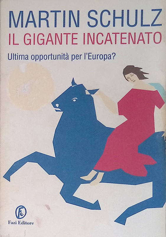 Il gigante incatenato. Ultima opportunità per l'Europa?