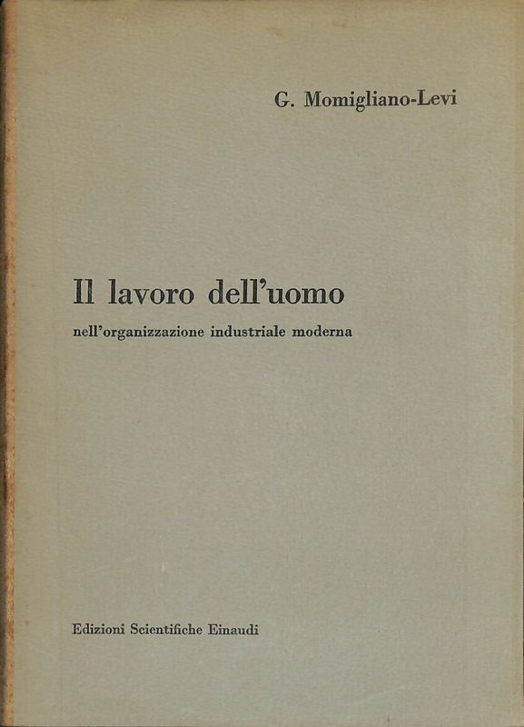 Il lavoro dell'uomo nell'organizzazione industriale moderna
