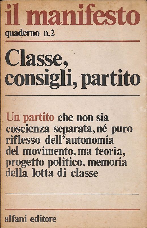 Il Manifesto. Quaderno n.2. Classe, consigli, partito