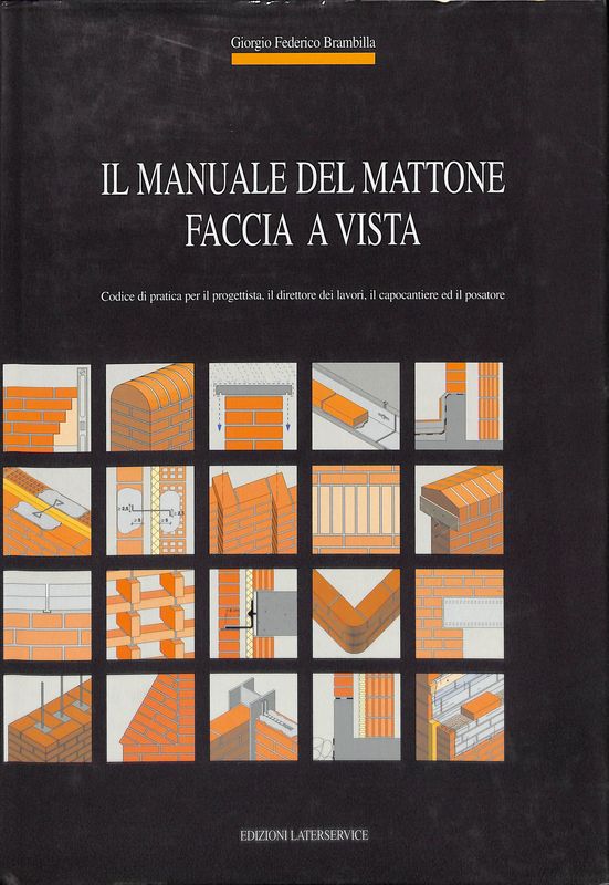 Il manuale del mattone faccia a vista. Codice di pratica …