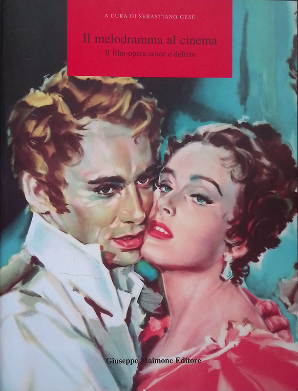 Il melodramma al cinema. Il film-opera croce e delizia