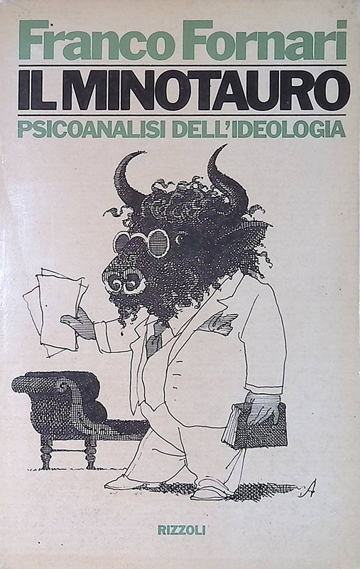 Il minotauro. Psicoanalisi dell'ideologia