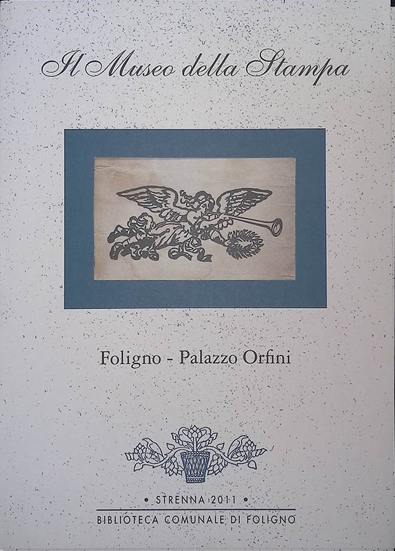 Il Museo della Stampa. Foligno - Palazzo Orfini