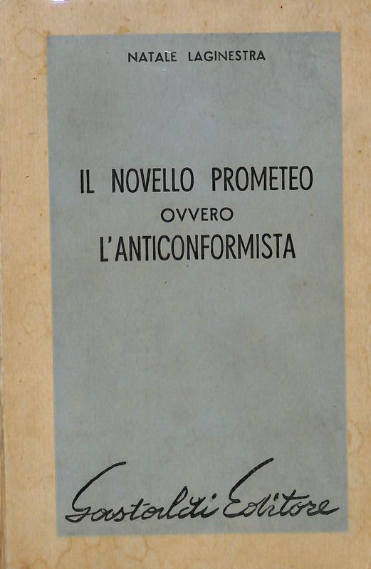 Il novello prometeo ovvero l'anticonformista