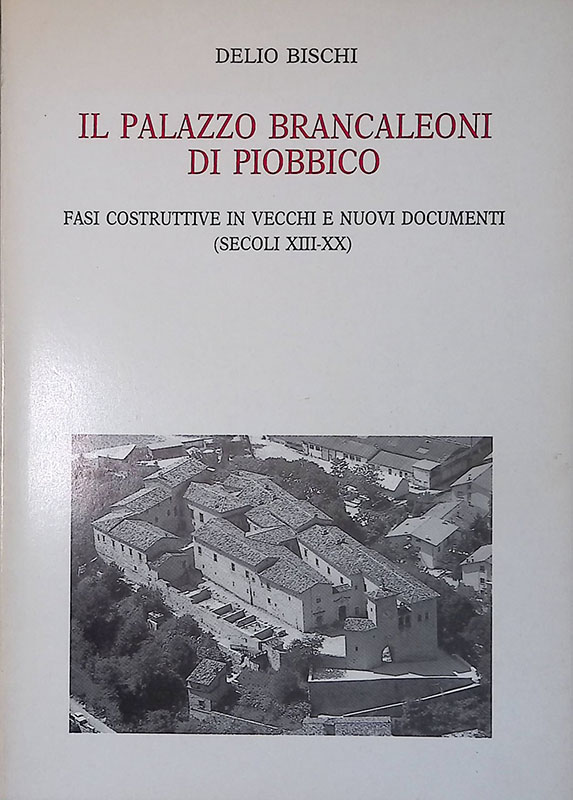 Il Palazzo Brancaleoni di Piobbico. Fasi Costruttive in vecchi e …