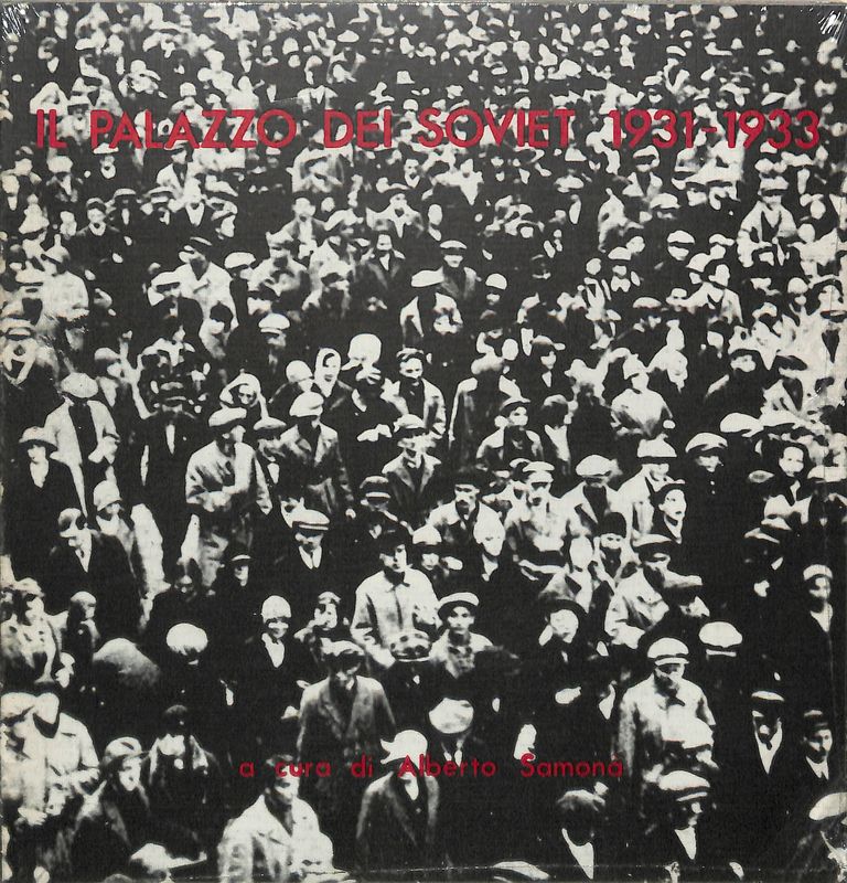 Il Palazzo dei Soviet 1931-1933