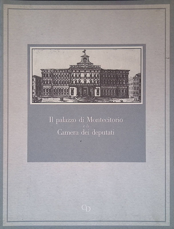 Il palazzo di Montecitorio e la Camera dei deputati
