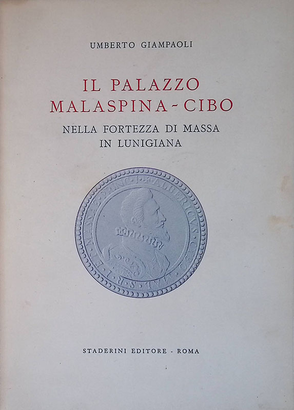 Il Palazzo Malaspina-Cibo nella fortezza di Massa in Lunigiana