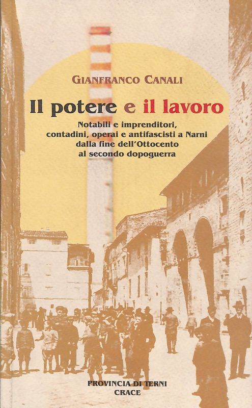 Il potere e il lavoro. Notabili e imprenditori, contadini, operai …