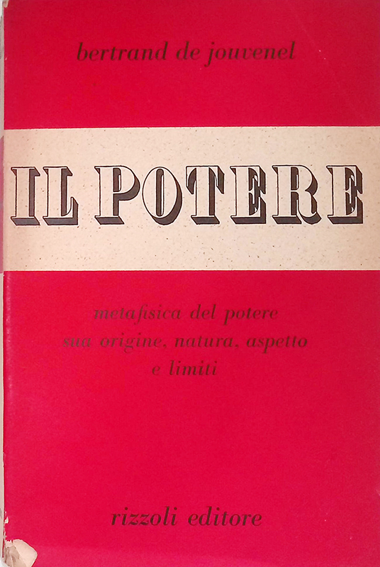 Il potere. Storia naturale del suo sviluppo