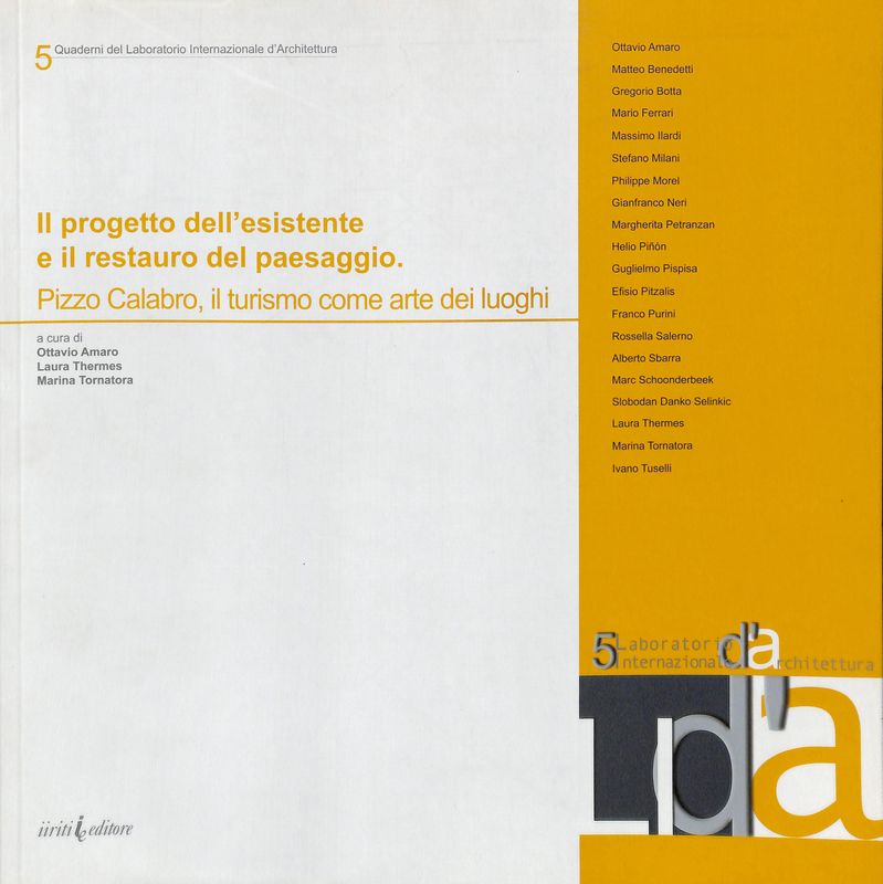 Il progetto dell'esistente e il restauro del paesaggio. Pizzo Calabro, …