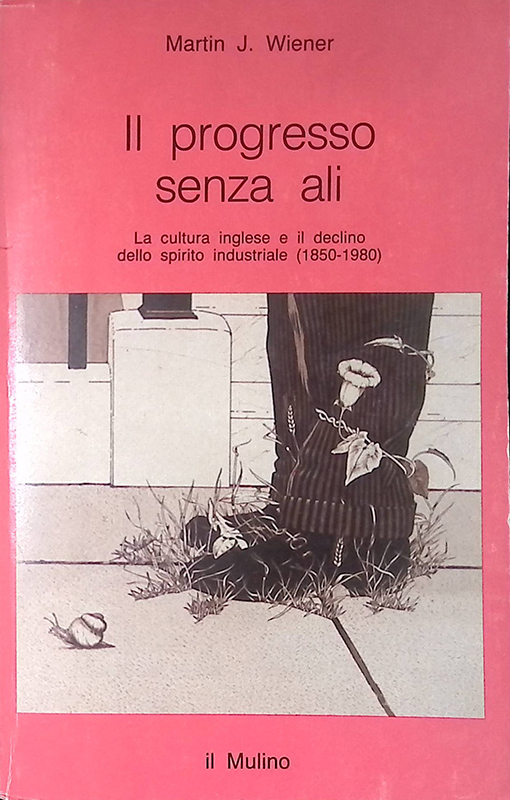 Il progresso senza ali. La cultura inglese e il declino …