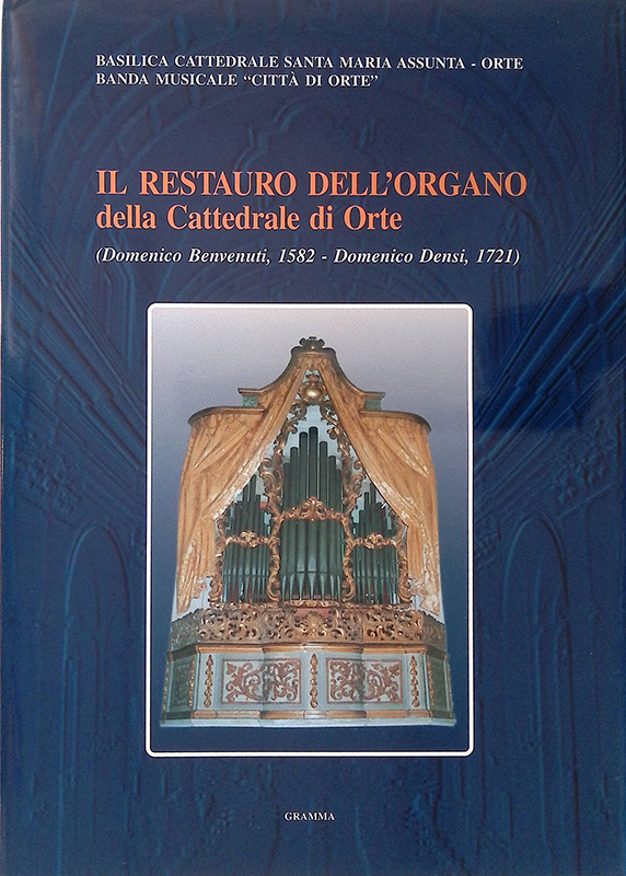 Il restauro dell'organo della cattedrale di Orte. Domenico Benvenuti, 1582 …