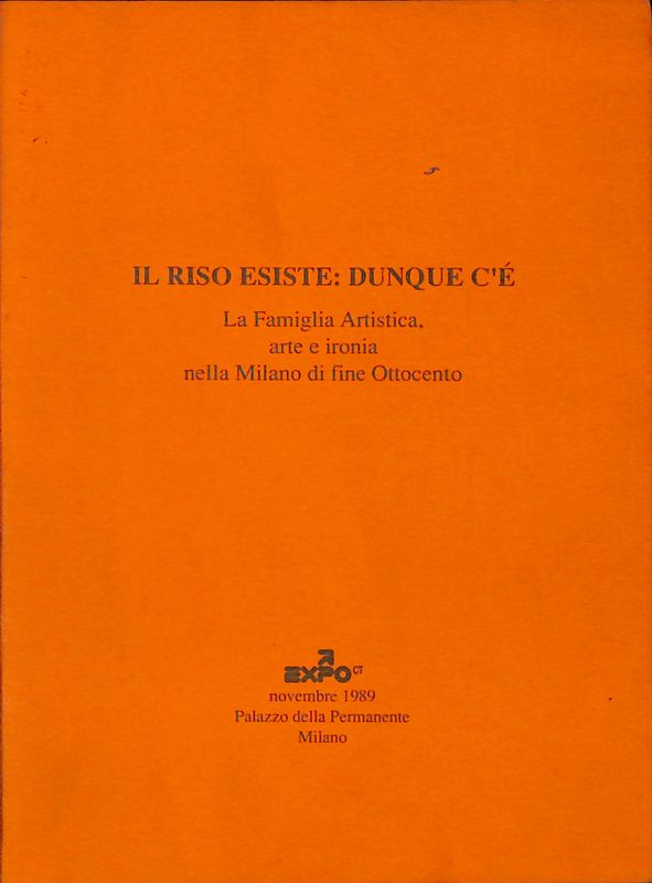 Il riso esiste dunque c'è. La Famiglia Artistica, arte e …