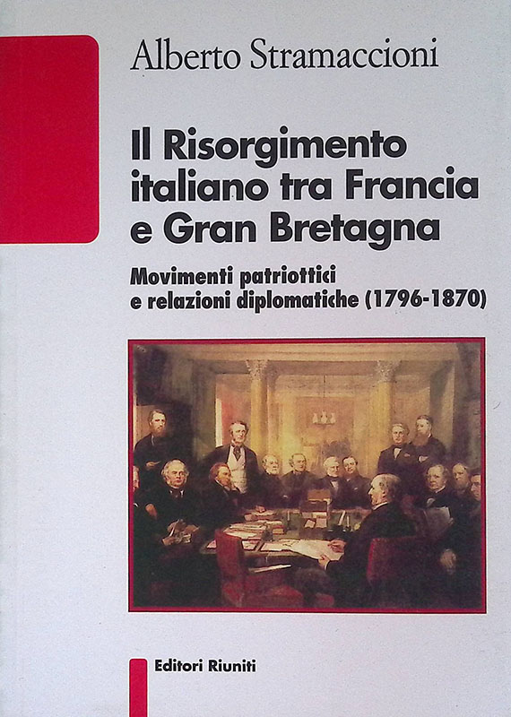 Il Risorgimento italiano tra Francia e Gran Bretagna. Movimenti patriottici …