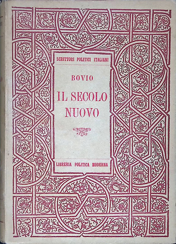 Il secolo nuovo. Scritti, discorsi, pagine, pensieri, epigrafi