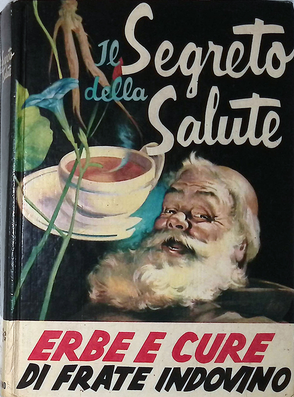 Il segreto della salute. Erbe e cure di Frate Indovino