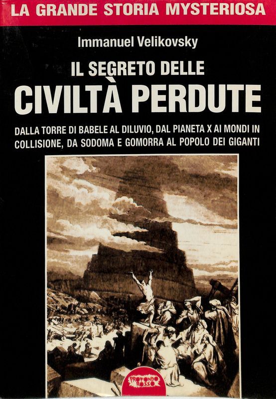 Il segreto delle civiltà perdute. Dalla Torre di Babele al …