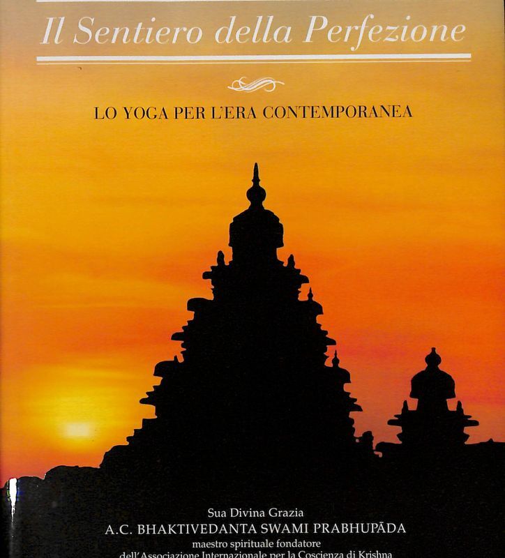 Il sentiero della perfezione. Lo yoga per l'era contemporanea