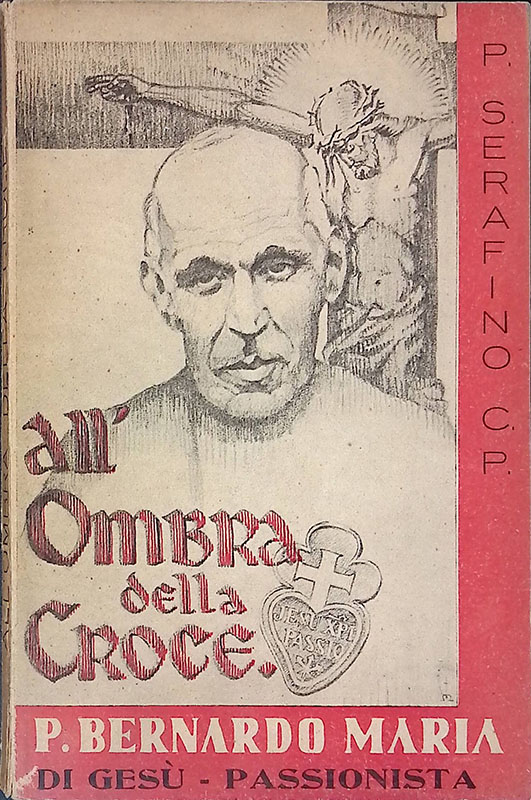 Il servo di Dio. P. Bernardo di Gesù. Preposito generale …
