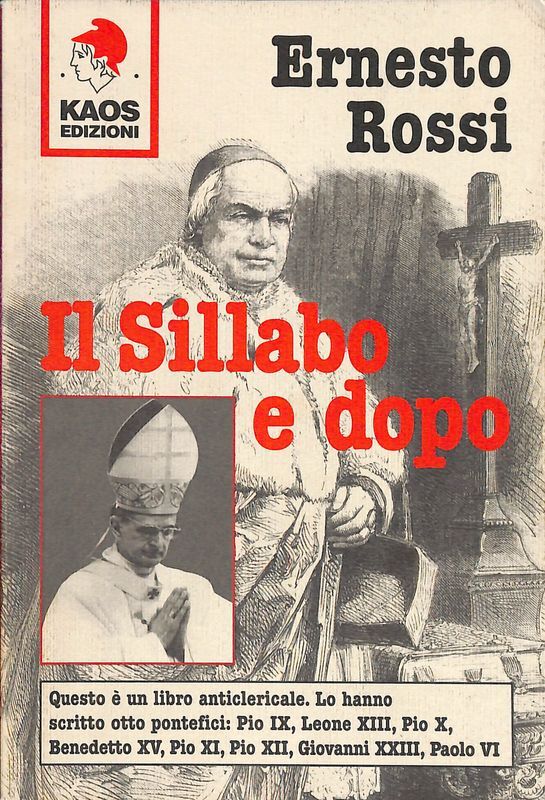 Il sillabo e dopo. Questo è un libro anticlericale, lo …