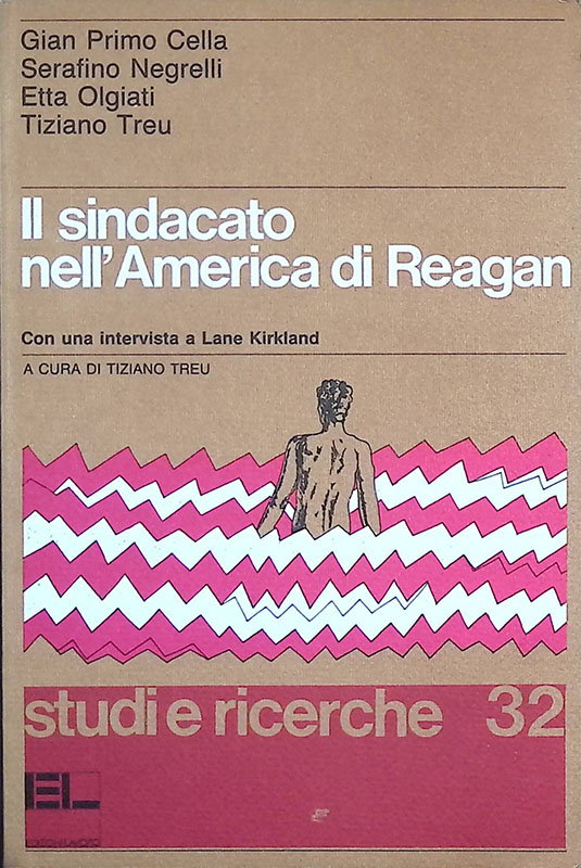 Il sindacato nell'America di Reagan. Con una intervista a Lane …