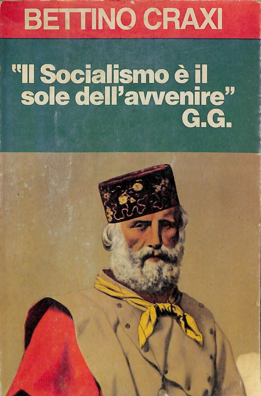 Il Socialismo è il sole dell'avvenire G.G. Una riflessione storica …