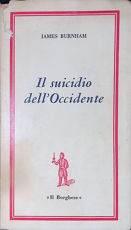 Il suicidio dell'Occidente. Un saggio sul significato e il destino …