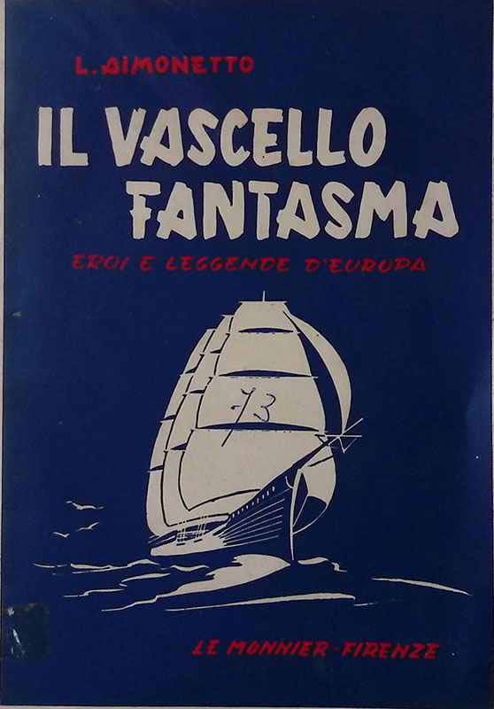 Il vascello fantasma. Eroi e leggende d'Europa