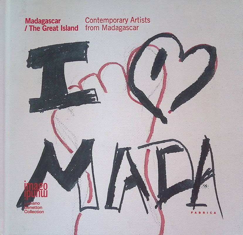 Imago mundi. Madadascar. The great island. Contemporary artists from Madascar