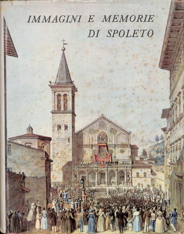 Immagini e memorie di Spoleto